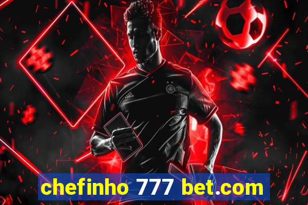 chefinho 777 bet.com